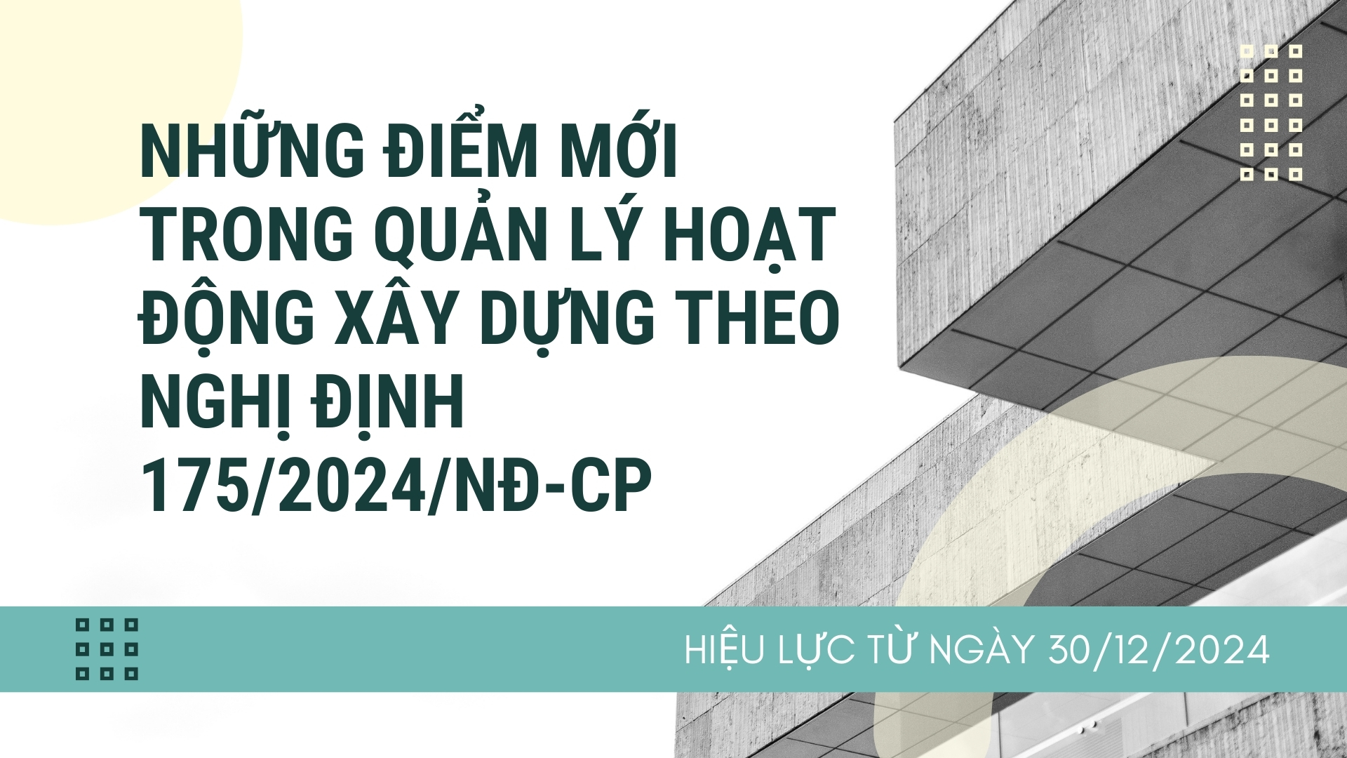 Những Điểm Mới Trong Quản Lý Hoạt Động Xây Dựng Theo Nghị Định 175/2024/NĐ-CP